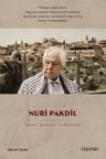 Nuri Pakdil &amp; Hayatı, Edebiyatı ve Eylemiyle 