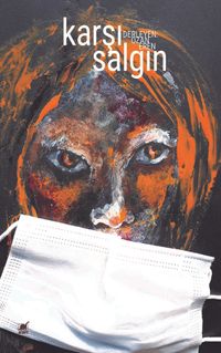 Karşı Salgın & Günümüzün Değerler Tartışması