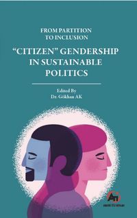 From Partition To Inclusion “Citizen” Gendership In Sustainable Politics