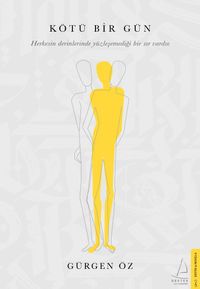 Kötü Bir Gün & Herkesin Derinlerinde Yüzleşemediği Bir Sır Vardır