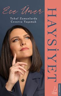 Haysiyet & Tuhaf Zamanlarda Cesurca Yaşamak