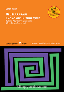 Uluslararası Ekonomik Bütünleşme & Kuram, Politika ve Uygulama AB ve Dünya Örnekleri