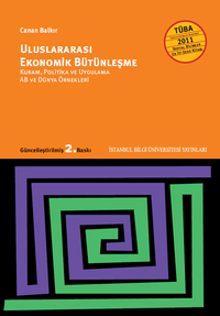 Uluslararası Ekonomik Bütünleşme & Kuram, Politika ve Uygulama AB ve Dünya Örnekleri