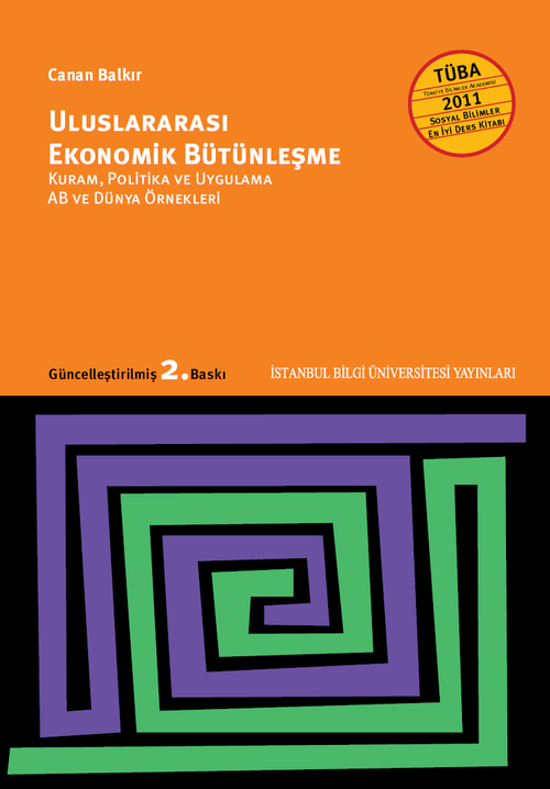 Uluslararası Ekonomik Bütünleşme & Kuram, Politika ve Uygulama AB ve Dünya Örnekleri
