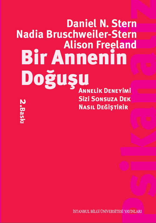Bir Annenin Doğuşu & Annelik Deneyimi Sizi Sonsuza Dek Nasıl Değiştirir