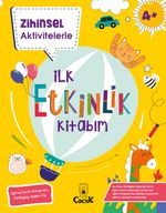 Zihinsel Aktivitelerle İlk Etkinlik Kitabım 