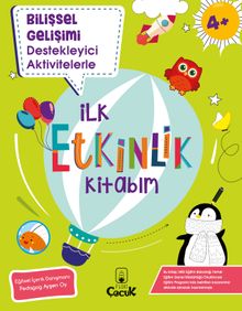 Bilişsel Gelişimi Destekleyici Aktivitelerle İlk Etkinlik Kitabım