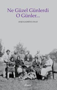 Ne Güzel Günlerdi O Günler…