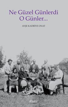 Ne Güzel Günlerdi O Günler…