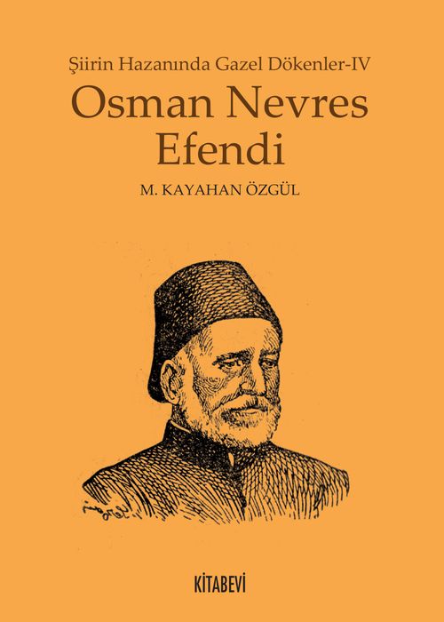 Osman Nevres Efendi / Hazanında Gazel Dökenler 4