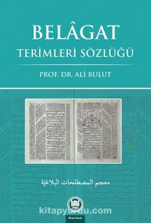 Belagat Terimleri Sözlüğü - Prof. Dr. Ali Bulut