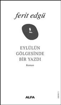 Eylül’ün Gölgesinde Bir Yazdı