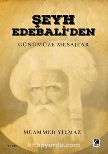 Şeyh Edebali’den Günümüze Mesajlar - Muammer Yılmaz