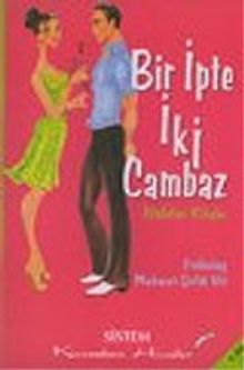 Bir İpte İki Cambaz/Kıssadan Hisseler