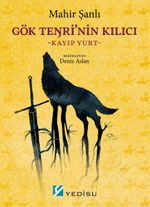 Gök Tenri'nin Kılıcı & Kayıp Yurt