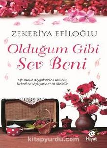Olduğum Gibi Sev Beni - Zekeriya Efiloğlu