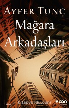 Mağara Arkadaşları - Ayfer Tunç