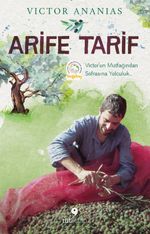 Arife Tarif & Victor'un Mutfağından Sofrasına Yolculuk