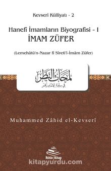 İmam Züfer (Lemehatü’n-Nazar fî Sîreti’l-İmam Züfer) - Muhammed Zahid el-Kevseri