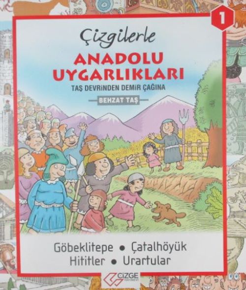 Çizgilerle Anadolu Uygarlıkları & Çatalhöyüklüler-Hititler-Urartular-Frigler-Lidyalılar-Galatlar