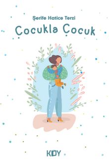 Çocukla Çocuk - Şerife Hatice Terzi