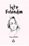 İşte Evlendim