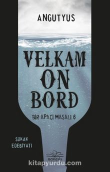 Velkam on Bord - Bir Apaçi Masalı 6 - Angutyus