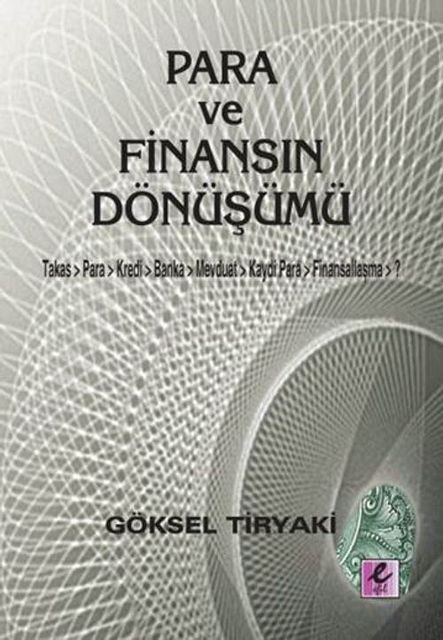 Para ve Finansın Dönüşümü & Takas-Para-Kredi-Banka-Mevduat-Kaydi Para-Finansallaşma