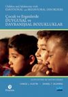 &Ccedil;ocuk ve Ergenlerde Duygusal ve Davranışsal Bozukluklar / Children and Adolescents With Emotional and Behavioral Disorders