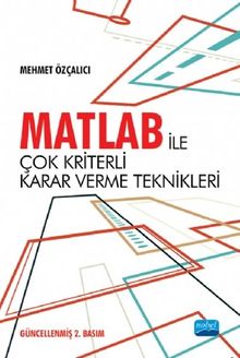 Matlab ile Çok Kriterli Karar Verme Teknikleri