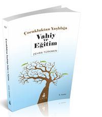 Çocukluktan Yaşlılığa  Vahiy ve Eğitim