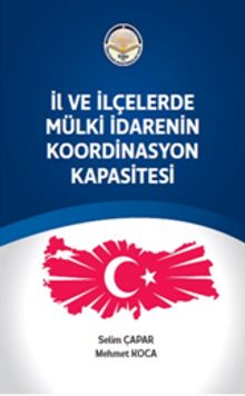 İl ve ilçelerde Mülki İdarenin Koordinasyon Kapasitesi