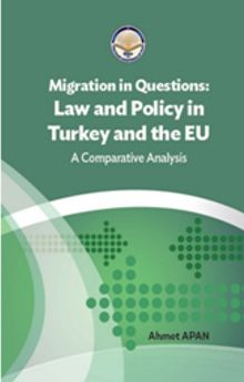 Migration in Questions Law and Policy in Turkey and the EU