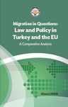 Migration in Questions Law and Policy in Turkey and the EU