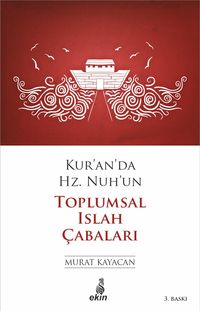 Kur'an'da Hz. Nuh'un Toplumsal Islah Çabaları