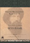 Osmanlı Belgelerinde Kafkasya 2: Kuzey Kafkasya İmamı Şeyh Şamil