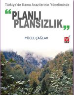 Türkiye'de Kamu Arazilerinin Yönetiminde “Planlı Plansızlık