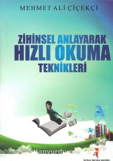 Zihinsel Anlayarak Hızlı Okuma Teknikleri - Mehmet Ali Çiçekçi