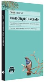  Dirilt Ölüyü O Kalbindir
