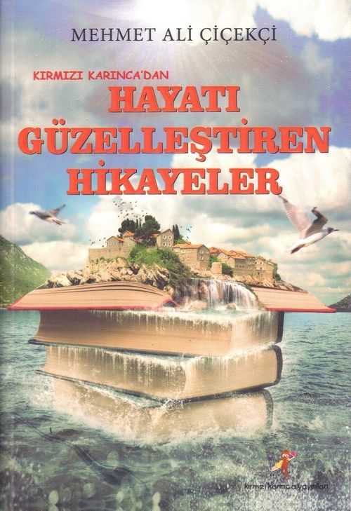 Kırmızı Karınca'dan Hayatı Güzelleştiren Hikayeler