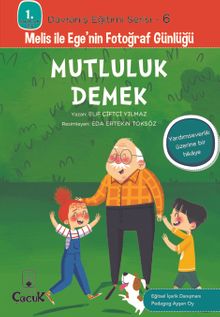 Mutluluk Demek / 1. Sınıflar İçin Davranış Eğitimi Serisi 6