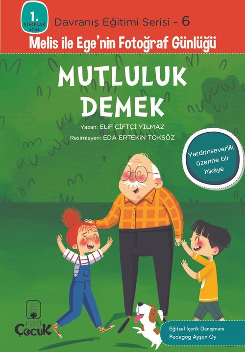 Mutluluk Demek / 1. Sınıflar İçin Davranış Eğitimi Serisi 6