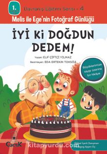 İyi ki Doğdun Dedem! / 1. Sınıflar İçin Davranış Eğitimi Serisi 4 - Elif Çiftçi Yılmaz