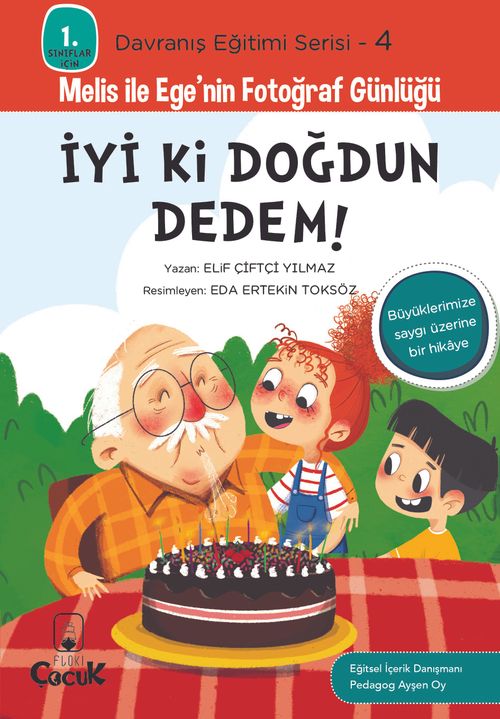 İyi ki Doğdun Dedem! / 1. Sınıflar İçin Davranış Eğitimi Serisi 4