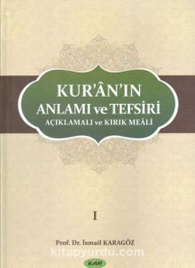 Kuran’ın Anlamı ve Tefsiri Açıklamalı ve Kırık Meali (8 Cilt) - Bilinmeyen Yazar