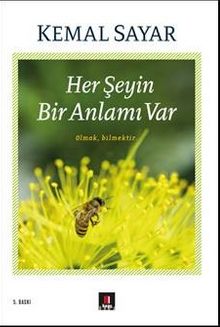 Her Şeyin Bir Anlamı Var - Dr. Kemal Sayar