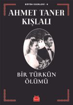 Bir Türkün Ölümü / Bütün Eserleri 6