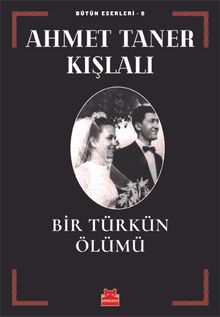 Bir Türkün Ölümü / Bütün Eserleri 6