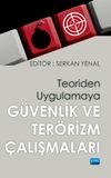 Teoriden Uygulamaya G&uuml;venlik ve Ter&ouml;rizm &Ccedil;alışmaları
