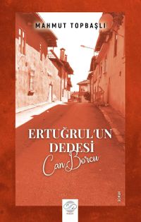 Ertuğrul'un Dedesi & Can Borcu